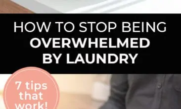 Longer Pinterest pin with two images. The first image is a bucket with a towel hanging out of it. The second image is of a woman carrying a laundry basket. Text overlay says, "How to Stop Being Overwhelmed by Laundry - 7 tips that work!"