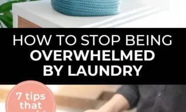 Pinterest pin with two images. The first image is a bucket with a towel hanging out of it. The second image is of a woman carrying a laundry basket. Text overlay says, "How to Stop Being Overwhelmed by Laundry - 7 tips that work!"