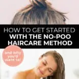 Pinterest Pin with two images. The first is of hair pulled up into a bun. The second is of a woman brushing through her long hair. Text overlay says, "How to Get Started with the No-Poo Haircare Method - and why you'd want to!".