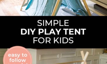 Pinterest pin with two images. The first image is a play tent in a living room. The second image is the frame of a DIY play tent. Text overlay says, "Simple DIY Play Tent for Kids - easy to follow tutorial".