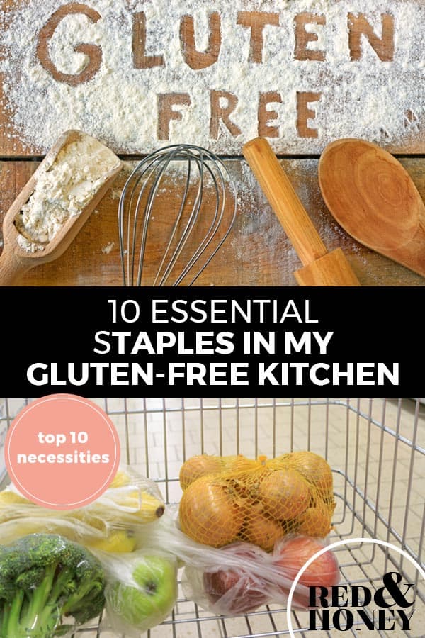 10 Essential Food Staples In My Gluten Free Kitchen Red And Honey