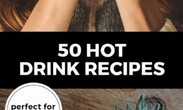 Longer Pinterest pin with two images. Top image is of a woman taking a drink out of a mug. Bottom image is of a late sitting on a table in a white cup. Text overlay says, "50 Hot Drink Recipes: perfect for cold days!"
