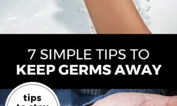 Longer Pinterest pin with two images. Top image is of hands being washed under running water. Bottom image is of a petri dish magnified filled with germs. Text overlay says, "7 Simple Tips to Keep Germs Away: tips to stay healthy!"