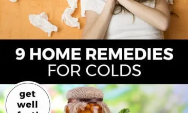 Pinterest pin with two images. Top image is of a woman lying in bed with used kleenex all around her. Bottom image is of a large bowl filled with lemons, herbs and raw honey. Text overlay says, "9 Home Remedies for Colds: get well fast!"