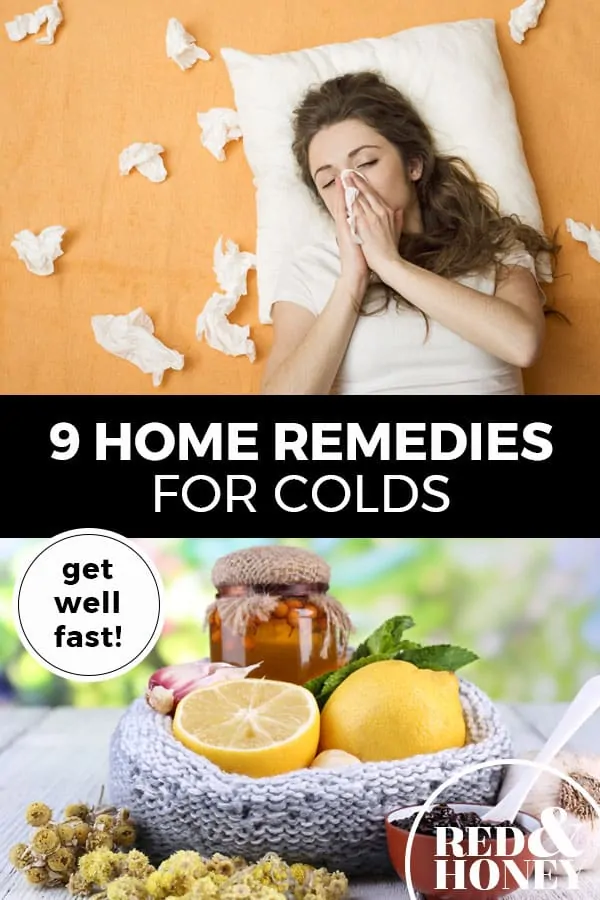 Pinterest pin with two images. Top image is of a woman lying in bed with used kleenex all around her. Bottom image is of a large bowl filled with lemons, herbs and raw honey. Text overlay says, "9 Home Remedies for Colds: get well fast!"