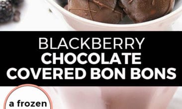 Pinterest pin with two images. Top image is of a white bowl filled with chocolate covered bon bons. Bottom image is of a blackberry ice cream bon bon cut in half. Text overlay says, "Blackberry Chocolate Covered Bon Bons: A Frozen Delight!"