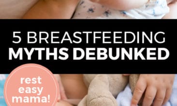 Longer Pinterest pin with two images. Top image is of a baby nursing. Bottom image is of a baby with a teddy bear. Text overlay says, "5 Breastfeeding Myths Debunked: rest easy mama!"