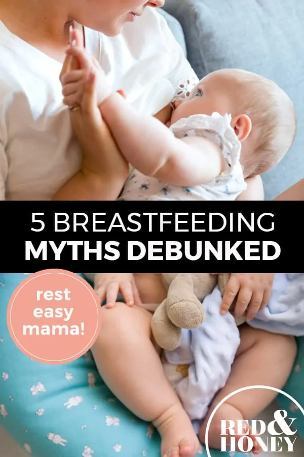 Pinterest pin with two images. Top image is of a baby nursing. Bottom image is of a baby with a teddy bear. Text overlay says, "5 Breastfeeding Myths Debunked: rest easy mama!"