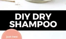 Longer Pinterest pin with two images. Top image is an 8 ounce mason jar filled with dry shampoo. Bottom image is of the open jar of dry shampoo with a makeup brush on a counter. Text overlay says, "DIY Dry Shampoo: just two ingredients!"