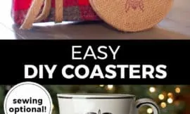 Pinterest pin with two images. Top image is of a homemade coaster and gift wrapped coasters. Bottom image is of a mug sitting on a homemade coaster. Text overlay says, "Easy DIY Coasters: sewing optional!"