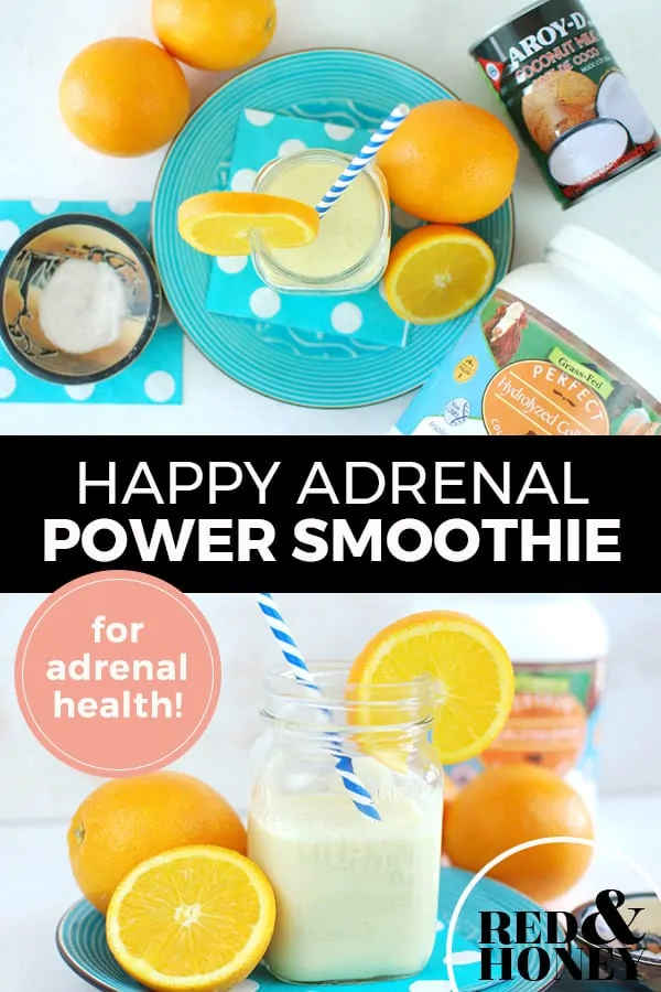 Pinterest pin with two images. Top image is of a smoothie on a fun blue plate with sliced oranges beside it. Bottom image is a side angle of a smoothie with sliced oranges. Text overlay says, "Happy Adrenal Power Smoothie: for adrenal health!"