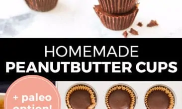 Pinterest pin with two images. Top image is of a stack of peanut butter cups on a counter. Bottom image is of a tray filled with peanut butter cups being assembled. Text overlay says," Homemade Peanutbutter Cups: + paleo option!"