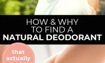Longer Pinterest pin with two images. Top image is of a woman stretching with arms above her head. Bottom image is of a woman putting on deodorant. Text overlay says, "How & Why to Find a Natural Deodorant: that actually works!"
