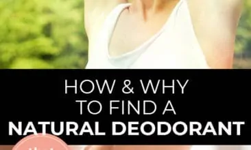 Pinterest pin with two images. Top image is of a woman stretching with arms above her head. Bottom image is of a woman putting on deodorant. Text overlay says, "How & Why to Find a Natural Deodorant: that actually works!"
