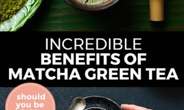 Pinterest pin with two images. Top image is of a cup of matcha green tea with a bowl of green tea powder. Bottom image is of a woman's hand holding a mug of matcha green tea. Text overlay says, "Incredible Benefits of Matcha Green Tea: should you be drinking it?"
