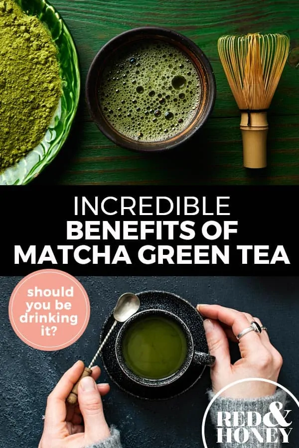 Pinterest pin with two images. Top image is of a cup of matcha green tea with a bowl of green tea powder. Bottom image is of a woman's hand holding a mug of matcha green tea. Text overlay says, "Incredible Benefits of Matcha Green Tea: should you be drinking it?"