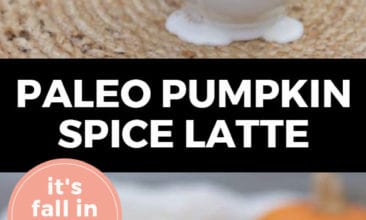 Longer Pinterest pin with two images. Both images are different angles of a mug filled with pumpkin spice latte. Text overlay says, "Paleo Pumpkin Spice Latte: it's fall in a cup!"