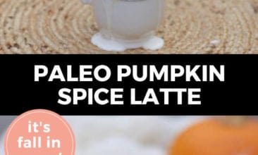 Pinterest pin with two images. Both images are different angles of a mug filled with pumpkin spice latte. Text overlay says, "Paleo Pumpkin Spice Latte: it's fall in a cup!"