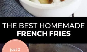 Longer Pinterest pin with two images. Top image is of homemade french fries. Bottom image is of french fries cooking in oil in a cast iron pan. Text overlay says, "The Best Homemade French Fries: just 2 ingredients!"