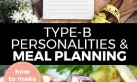 Pinterest pin with two images. Top image is of a planner sitting on a kitchen counter. Bottom image is of a cutting board with a sliced red onion and and scattered peppercorns. Text overlay says, "Type-B Personalities & Meal Planning: how to make it work!"