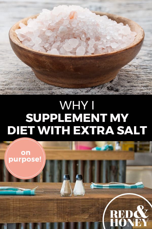 Pinterest pin with two images. Top image is of a wooden bowl filled with course pink salt. Bottom image is of a table set with salt and pepper shakers in the middle. Text overlay says, "Why I Supplement My Diet With Extra Salt - on purpose!"