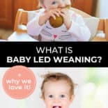 Pinterest pin with two images. First image is of a baby sitting in a high-chair eating a pear. Second image is of a baby putting a spoon into their mouth. Text overlay says, "What is Baby Led Weaning? + why we love it!"