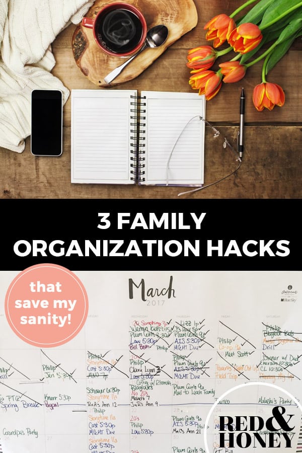 Pinterest pin with two images. Top image is of a spiral notebook on a desk. Bottom image is of a calendar with each day filled with events. Text overlay says, "3 Family Organization Hacks that save my sanity!"