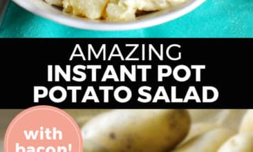 Longer Pinterest pin with two images. Top image is of a bowl filled with potato salad, crumbled bacon and chives. Bottom image is of 8 potatoes on a table. Text overlay says, "Amazing Instant Pot Potato Salad: with bacon!"