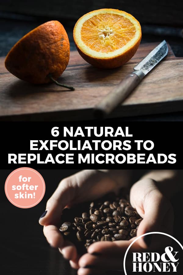 Longer Pinterest pin with two images. Top image is of an orange, cut in half. Bottom image is of two hands with a handful of coffee beans. Text overlay says, "6 Natural Exfolaitors to Replace Microbeads: for softer skin!"