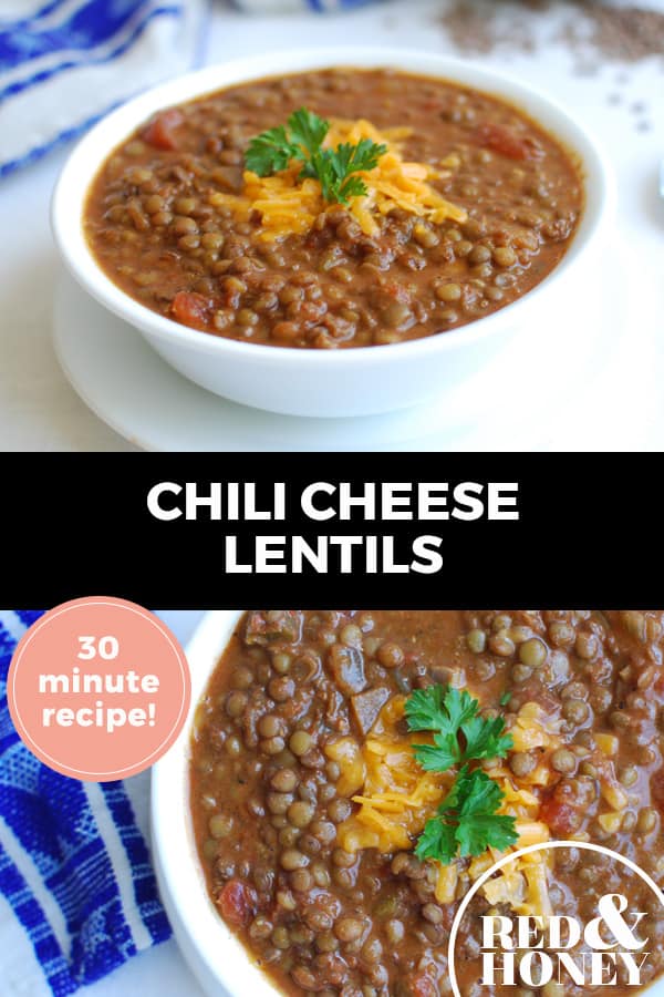 Cheesy Chili Lentils (30 Minute Meal) Red and Honey