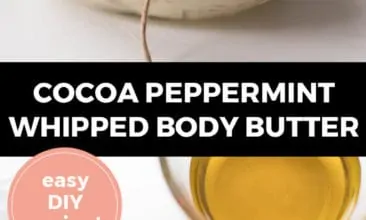 Longer Pinterest pin with two images. Top image is of a mason jar filled with body butter and tied with a bow. Bottom image is of melted oil, shea butter and essential oil sitting on a counter. Text overlay says, "Cocoa peppermint whipped body butter: easy DIY recipe!"
