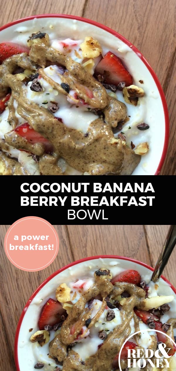 Coconut Banana-Berry Breakfast Power Bowl - Red and Honey