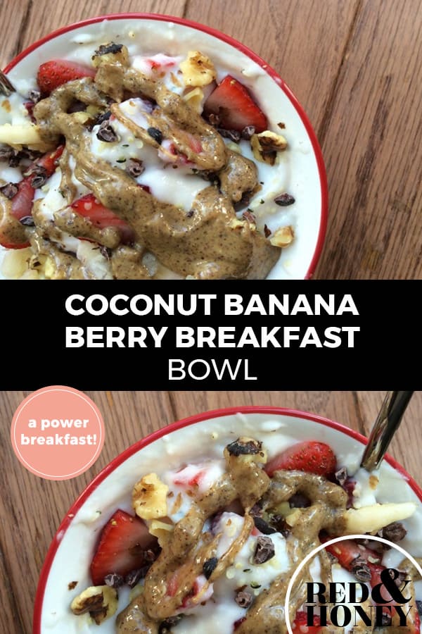 Pinterest pin with two images. Both images are of different angles of a coconut banana berry breakfast bowl drizzled with almond butter. Text overlay says, "Coconut banana berry breakfast bowl: a power breakfast!"