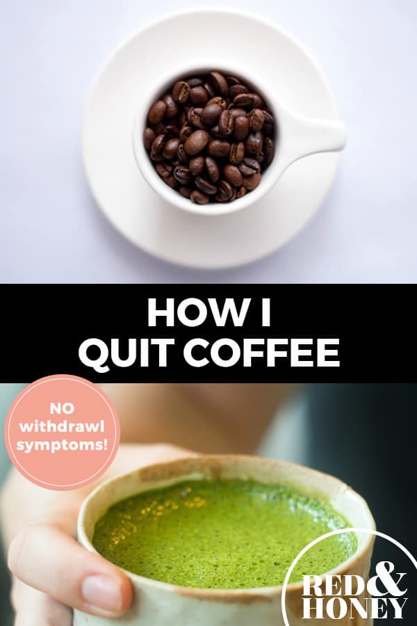 How I Quit Coffee (With Practically Zero Withdrawal Symptoms) Red and