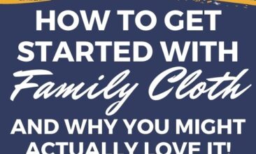 Collage of toilet paper-related images with text reading "How to Get Started with Family Cloth (and Why You Might Actually Love it)"