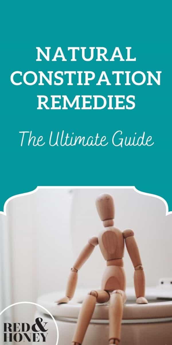 Natural Constipation Remedies The Ultimate Guide Red and Honey