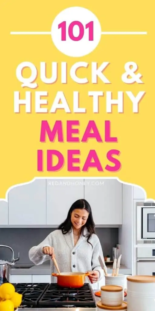 A pin image with yellow background and the title "101 quick healthy meal ideas", plus an image of a woman cooking a simple easy meal.
