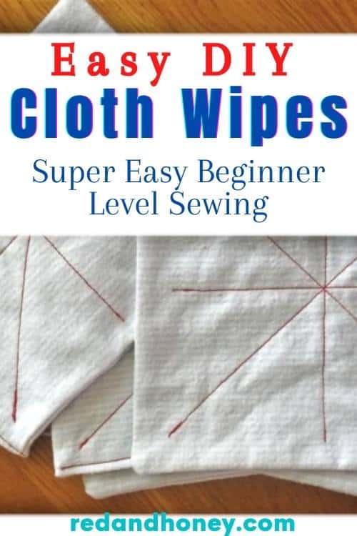 DIY Cloth Baby Wipes (Quick & Easy, Machine or Hand Sew)